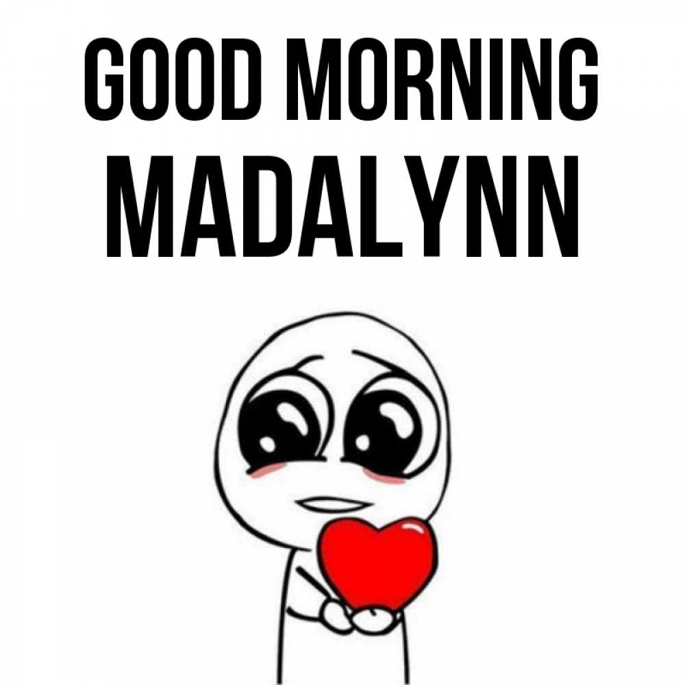 Greetings card с именем, Madalynn Good morning позитивные открытки Greetings with text for free download 