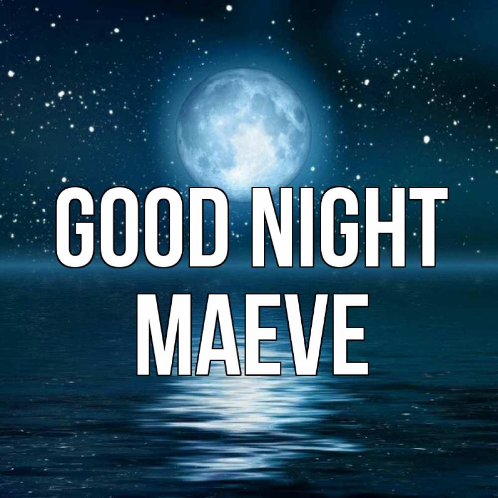 Greetings card с именем, Maeve Good night звезды Greetings with text for free download 