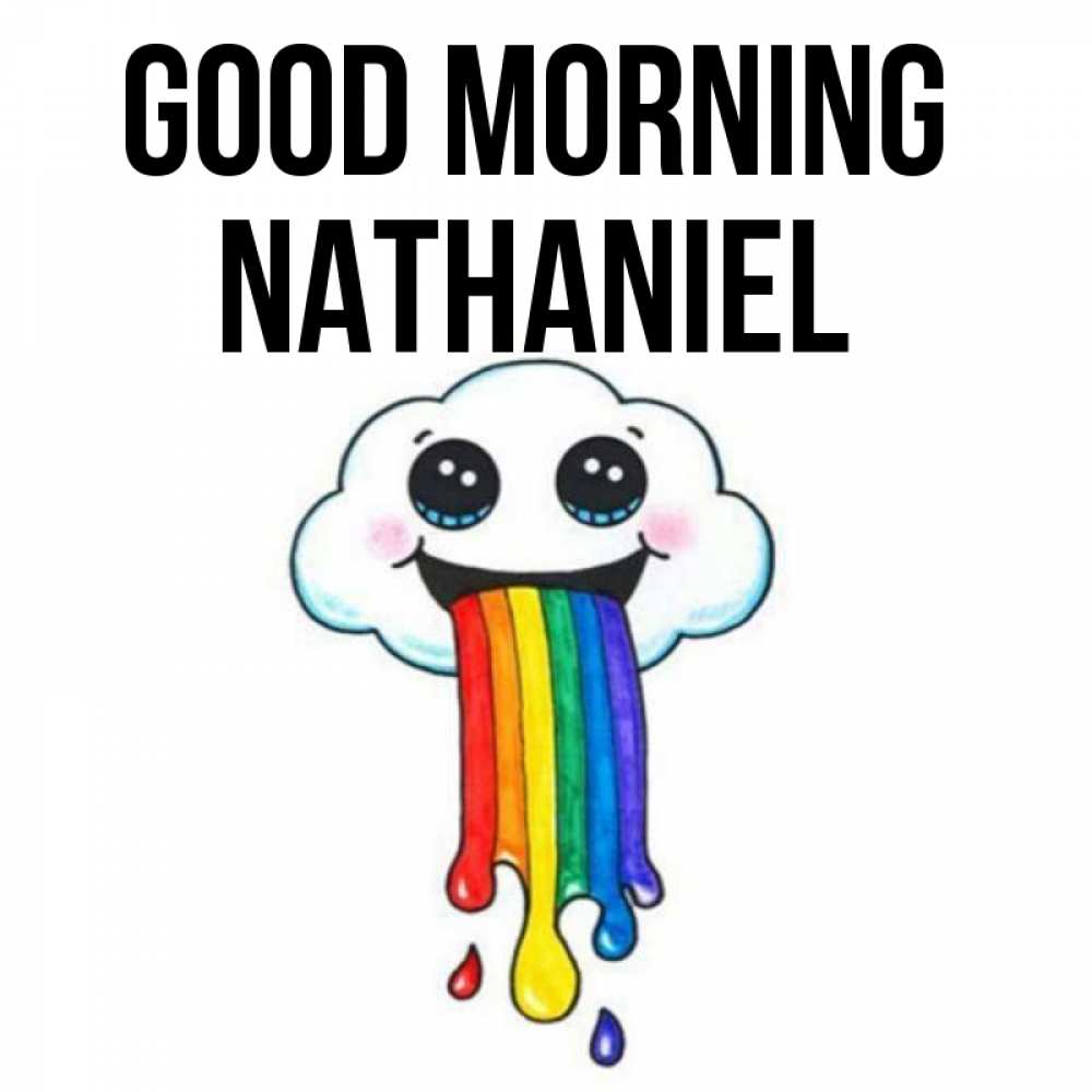 Greetings card с именем, Nathaniel Good morning утречко Greetings with text for free download 