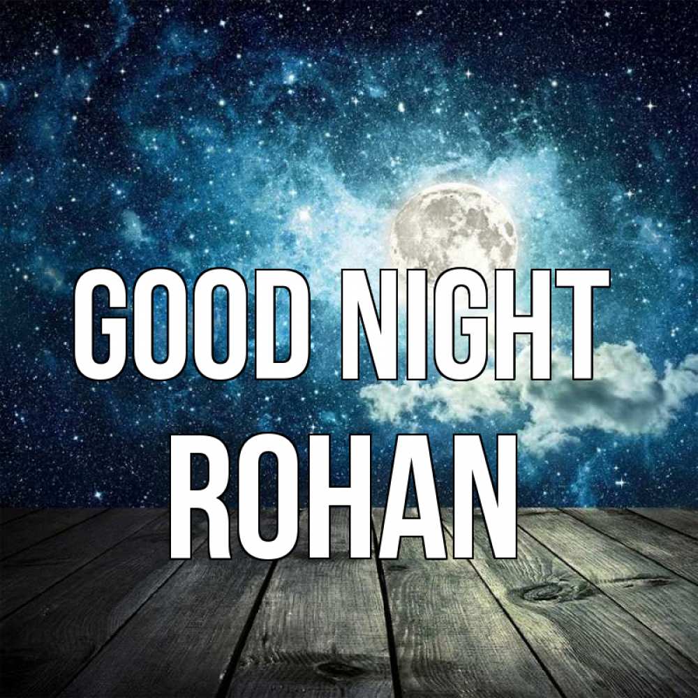 Greetings card с именем, Rohan Good night луна Greetings with text for free download 