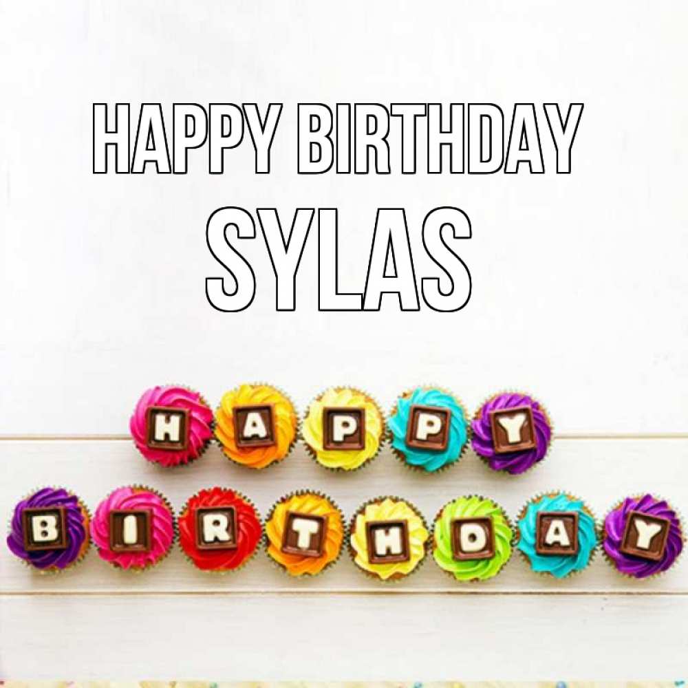 Greetings card с именем, Sylas Happy Birthday из кексов и шоколада Greetings with text for free download 