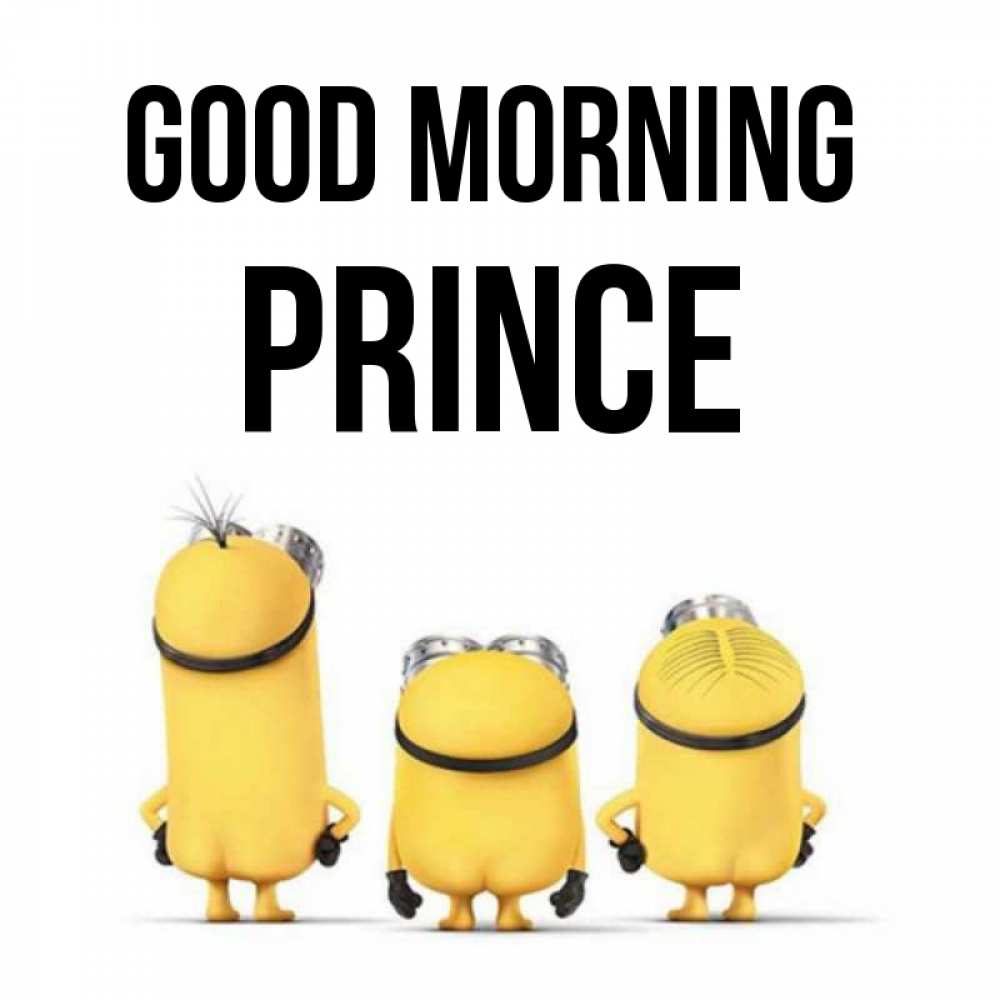 Greetings card с именем, Prince Good morning подписать открытку онлайн бесплатно Greetings with text for free download 