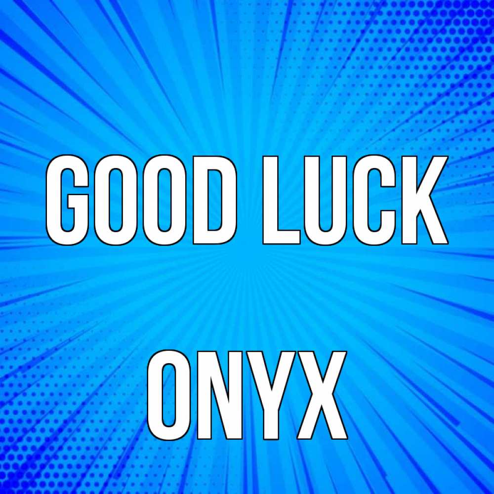 Greetings card с именем, Onyx Good luck на удачу Greetings with text for free download 