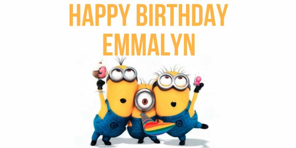 Greetings card с именем, Emmalyn Happy Birthday миньоны Greetings with text for free download 