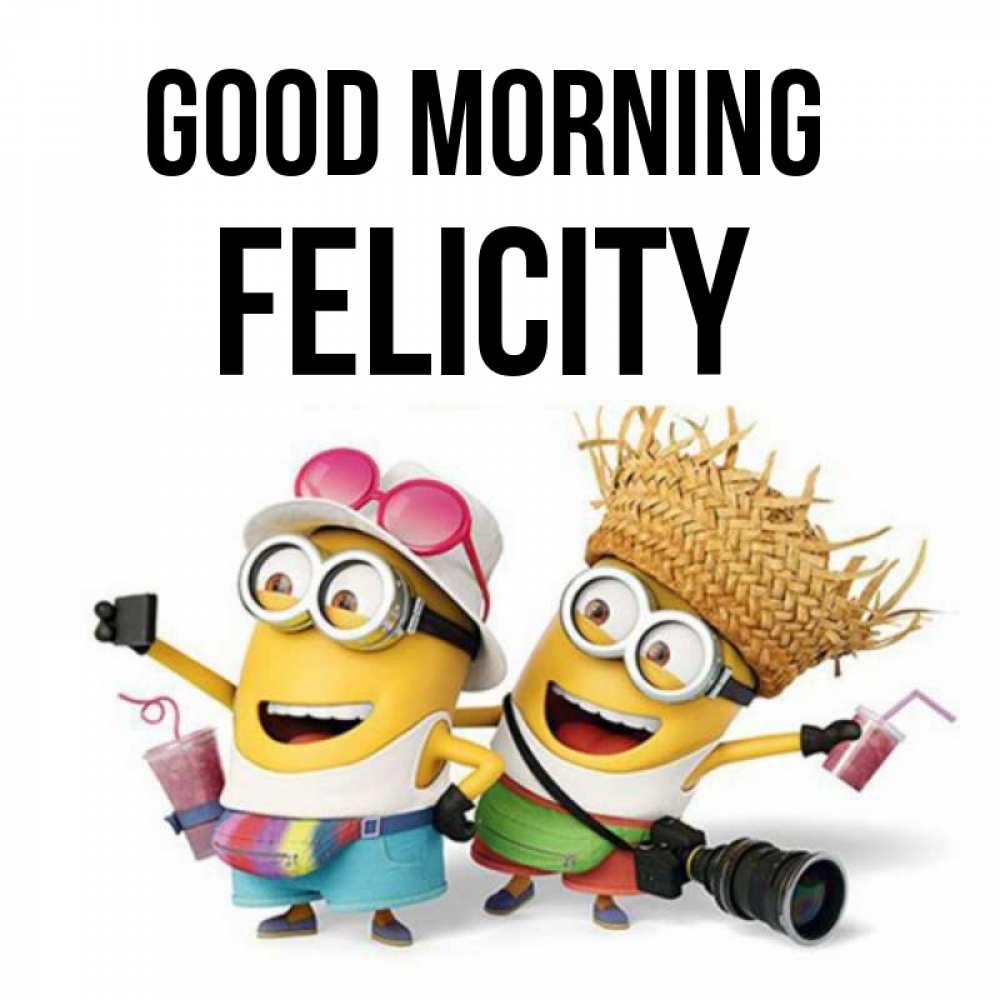 Greetings card с именем, Felicity Good morning карнавал Greetings with text for free download 
