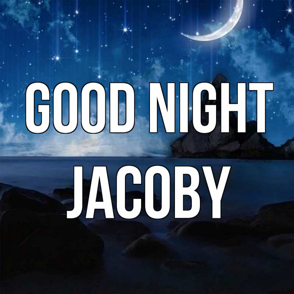 Greetings card с именем, Jacoby Good night море Greetings with text for free download 