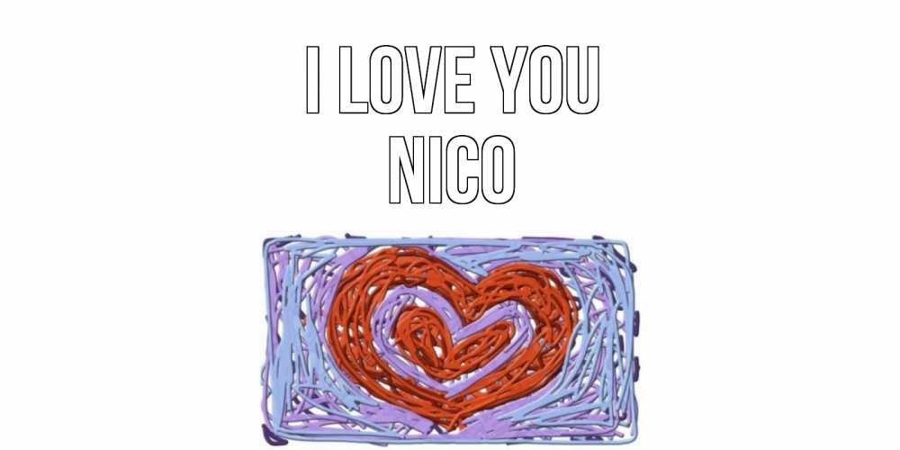 Greetings card с именем, Nico I love you сердце Greetings with text for free download 