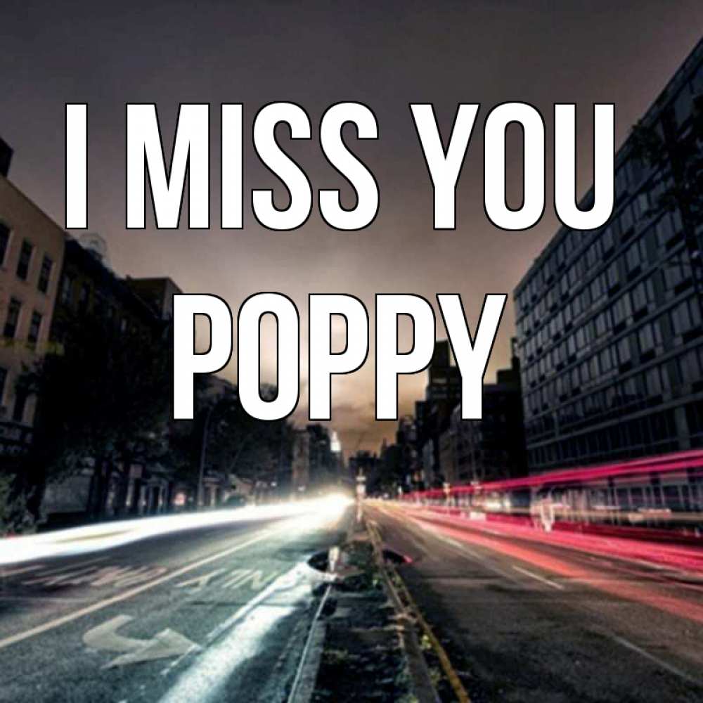 Image I miss you, Poppy