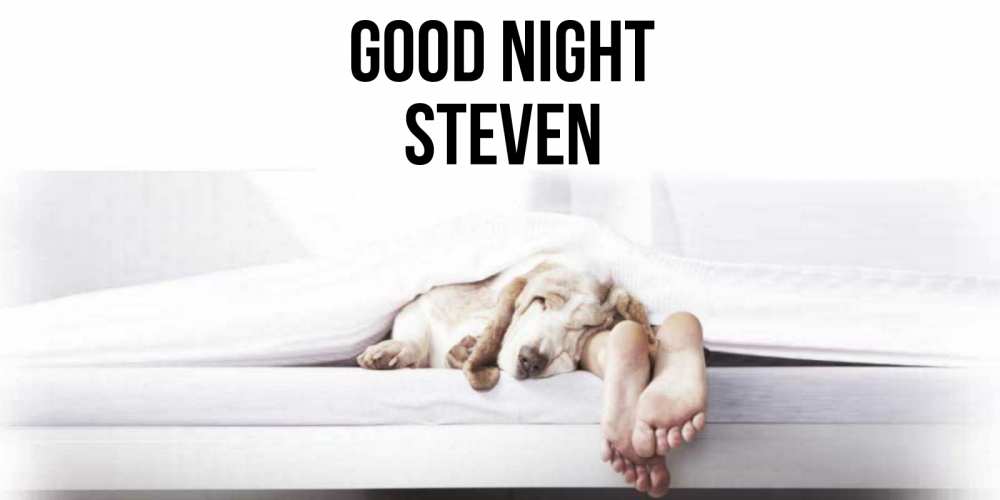 Greetings card с именем, Steven Good night кровать с собакой пожелание сладких снов и спокойной ночи Greetings with text for free download 