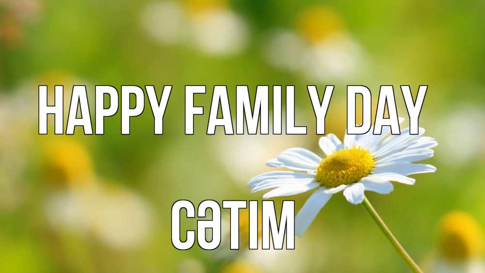 Greetings card с именем, СӘТІМ happy family day с днем семьи  1 Greetings with text for free download 