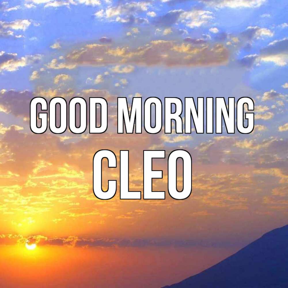 Greetings card с именем, Cleo Good morning облака и солнце Greetings with text for free download 