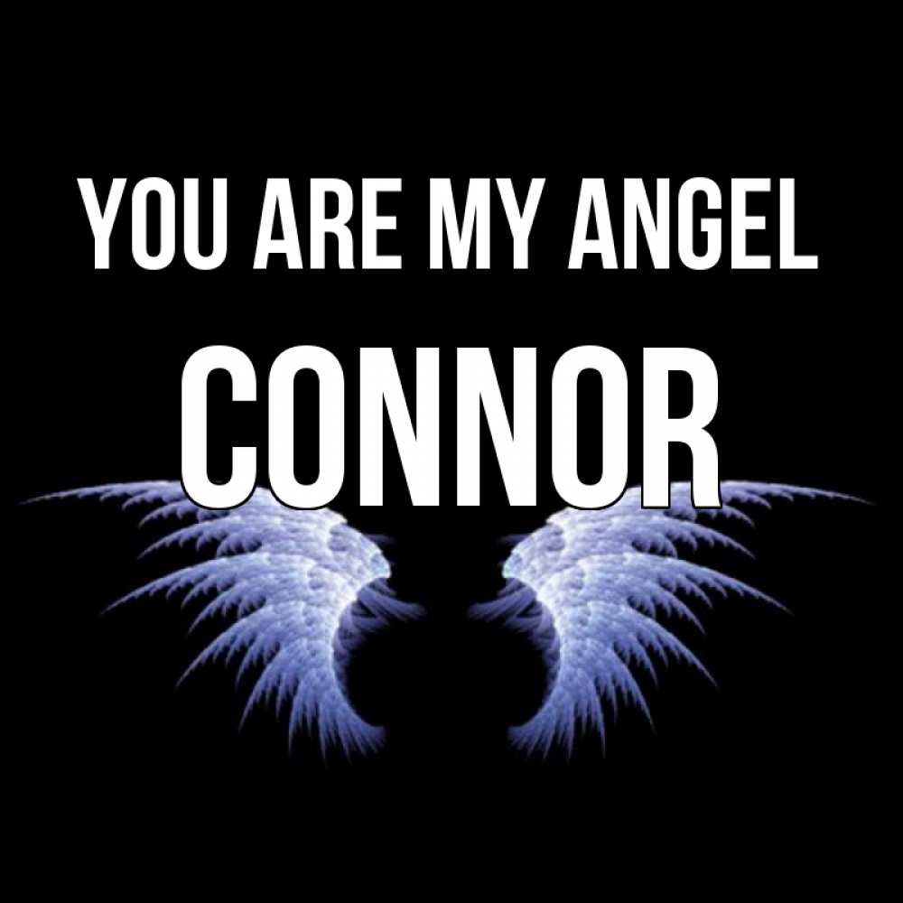 Greetings card с именем, Connor You are my angel ангельские крылья на черном фоне Greetings with text for free download 