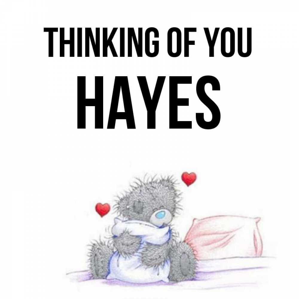 Greetings card с именем, Hayes Thinking of you мишка на кровати Greetings with text for free download 