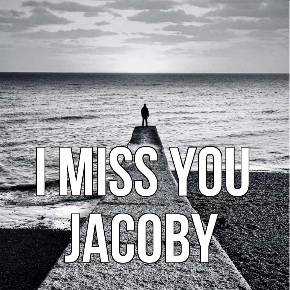 Greetings card с именем, Jacoby I miss you скучашки Greetings with text for free download 