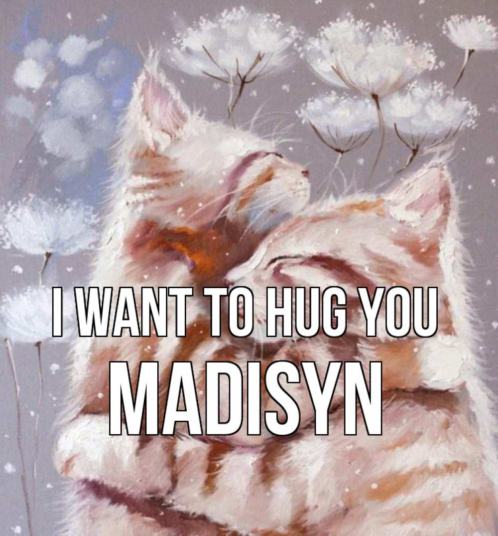Greetings card с именем, Madisyn I want to hug you Море и горы Greetings with text for free download 
