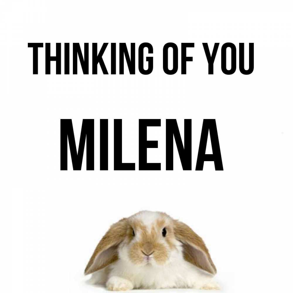 Greetings card с именем, Milena Thinking of you подписать своими руками онлайн Greetings with text for free download 