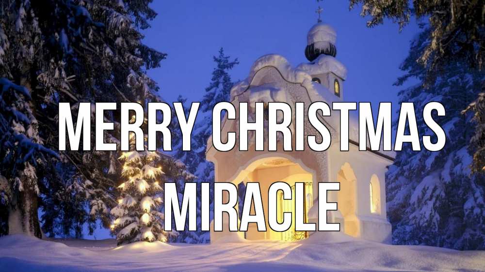 Greetings card с именем, Miracle Merry Christmas часовня Greetings with text for free download 