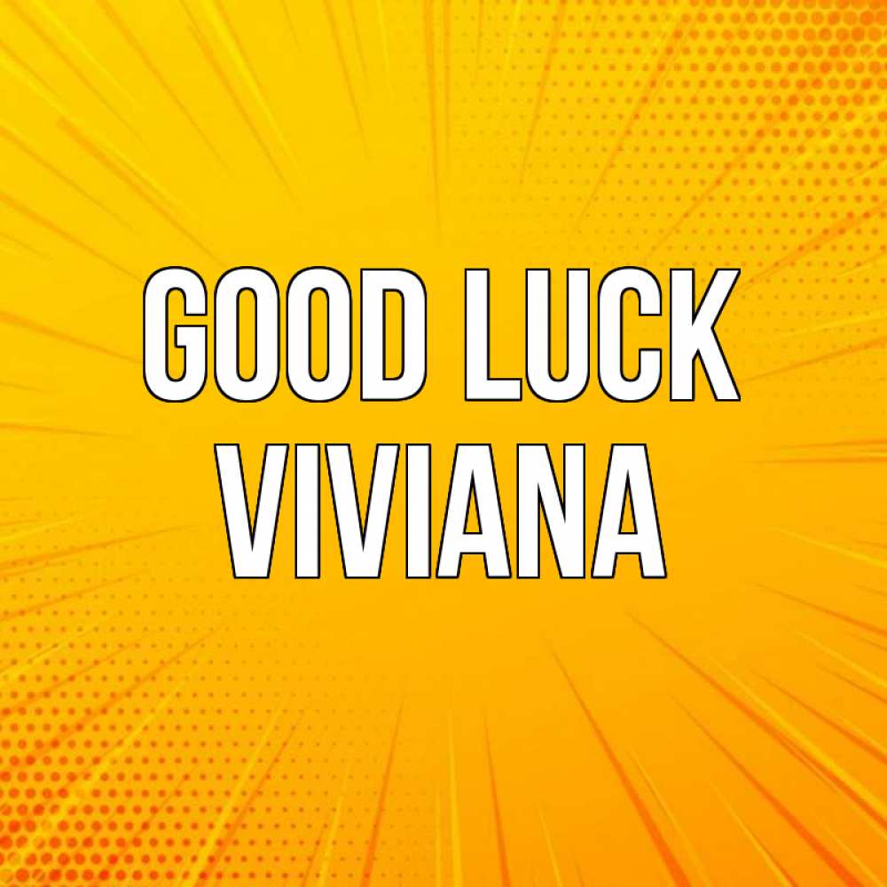Greetings card с именем, Viviana Good luck фон Greetings with text for free download 
