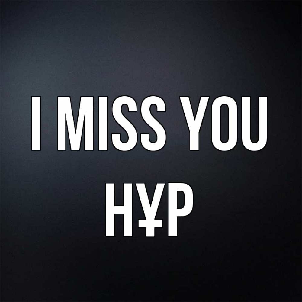 Greetings card с именем, НҰР I miss you с подписью Greetings with text for free download 
