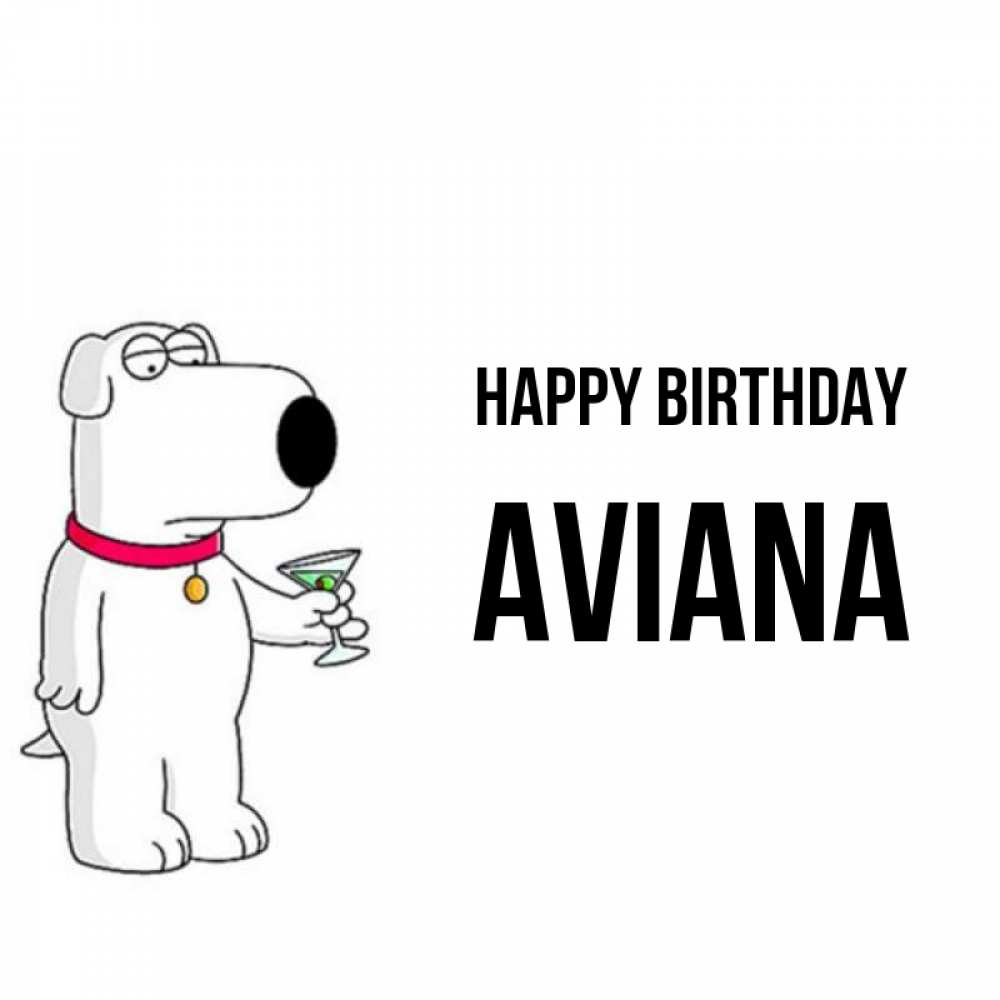 Greetings card с именем, Aviana Happy Birthday песик с оливками Greetings with text for free download 
