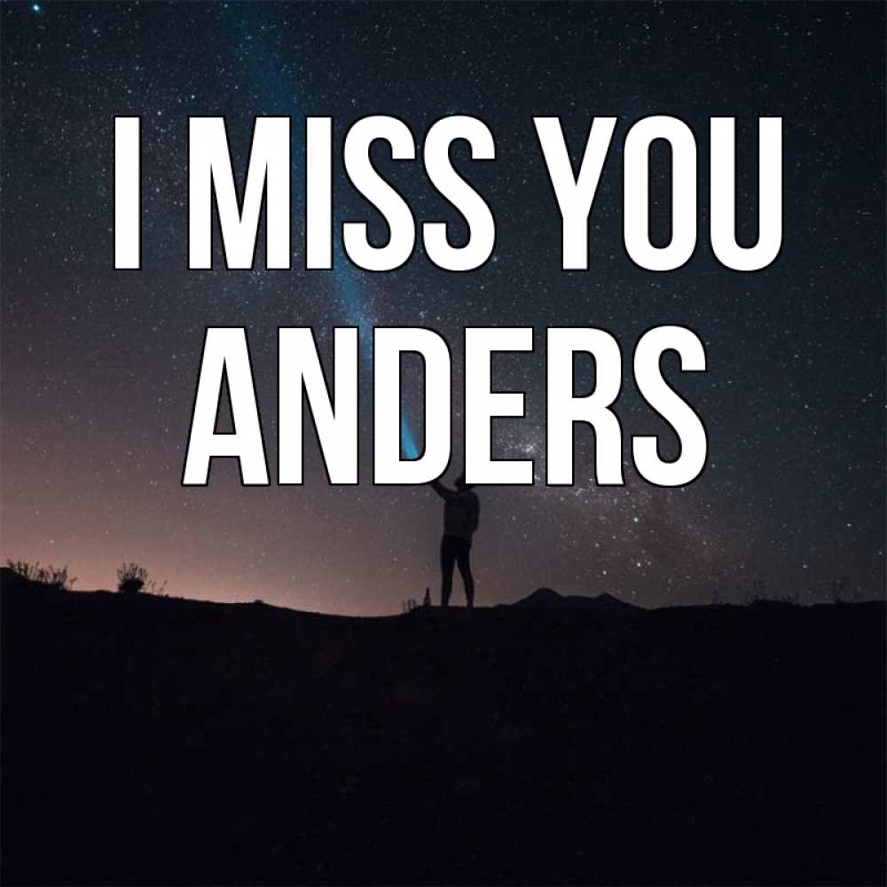 Greetings card с именем, Anders I miss you звезды и луч света Greetings with text for free download 