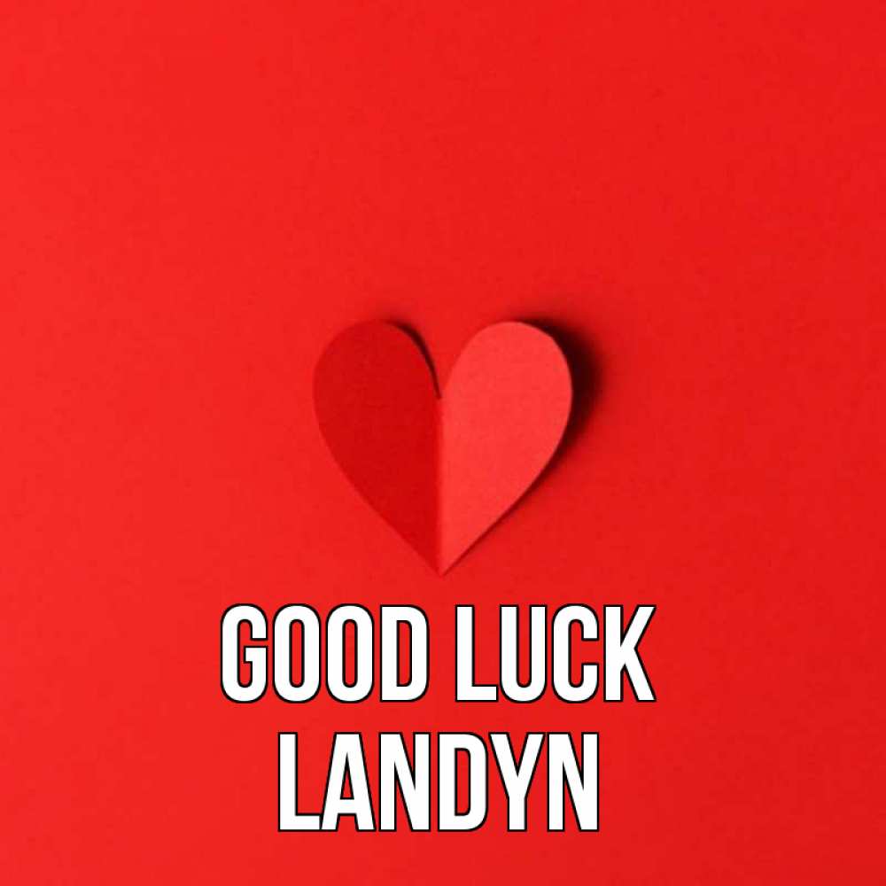 Greetings card с именем, Landyn Good luck пусть повезет для любимых 1 Greetings with text for free download 