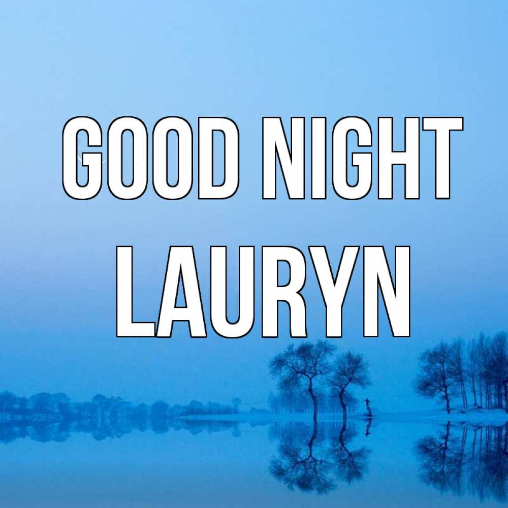 Greetings card с именем, Lauryn Good night весна Greetings with text for free download 