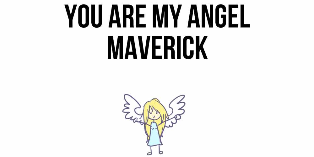 Greetings card с именем, Maverick You are my angel ангел Greetings with text for free download 