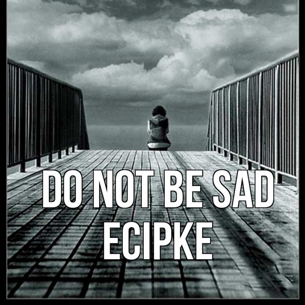 Greetings card с именем, Есірке Do not be sad облака пирс забор 1 Greetings with text for free download 