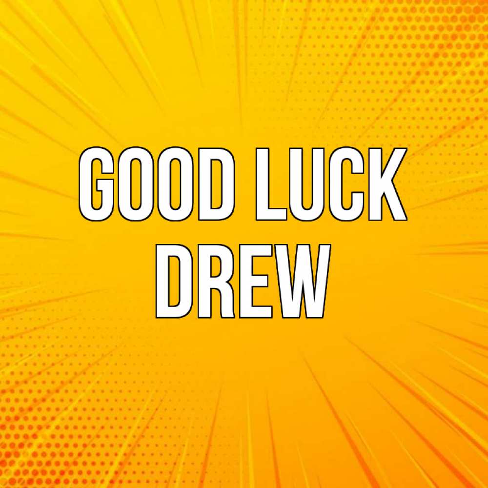 Greetings card с именем, Drew Good luck фон Greetings with text for free download 