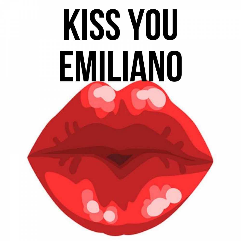 Greetings card с именем, Emiliano Kiss you отправить открытку с поцелуем бесплатно и скачать для парня Greetings with text for free download 