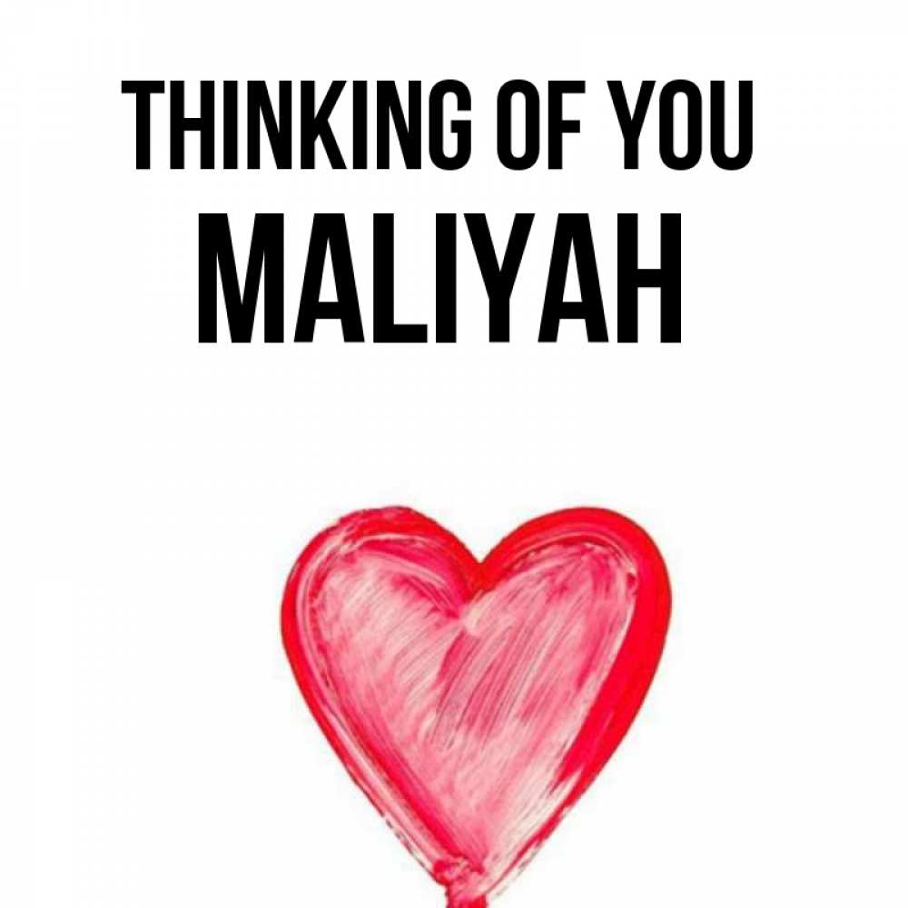Greetings card с именем, Maliyah Thinking of you для влюбленных Greetings with text for free download 