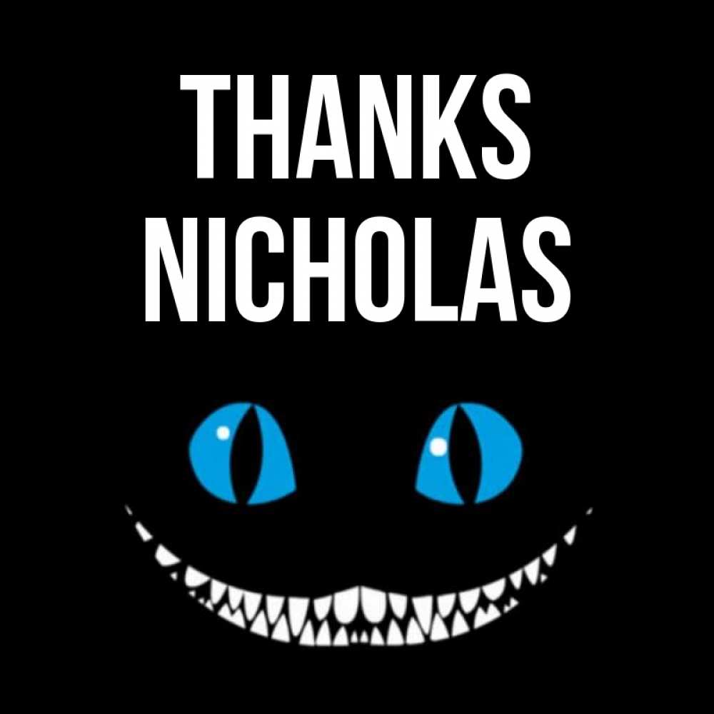 Greetings card с именем, Nicholas Thanks благодарю от чеширика Greetings with text for free download 