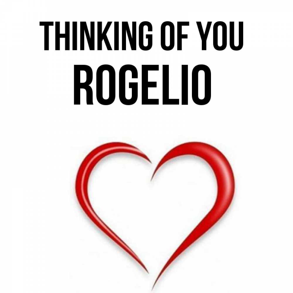 Greetings card с именем, Rogelio Thinking of you для возлюбленной Greetings with text for free download 