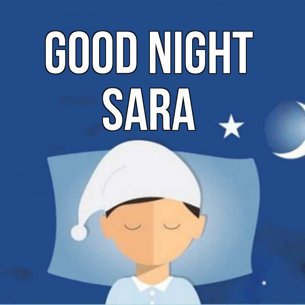 Greetings card с именем, Sara Good night подушка и шапочка Greetings with text for free download 