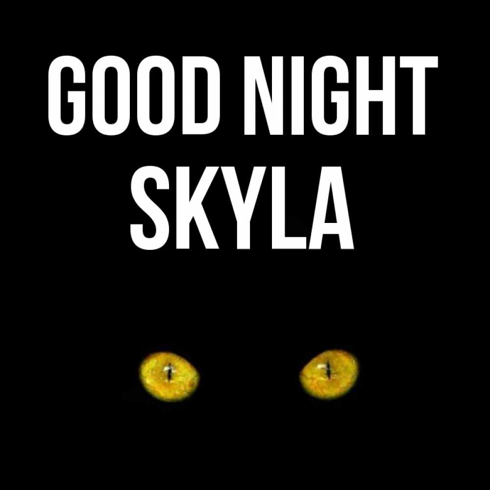 Greetings card с именем, Skyla Good night сладких снов бесстрашный мой дружочек Greetings with text for free download 