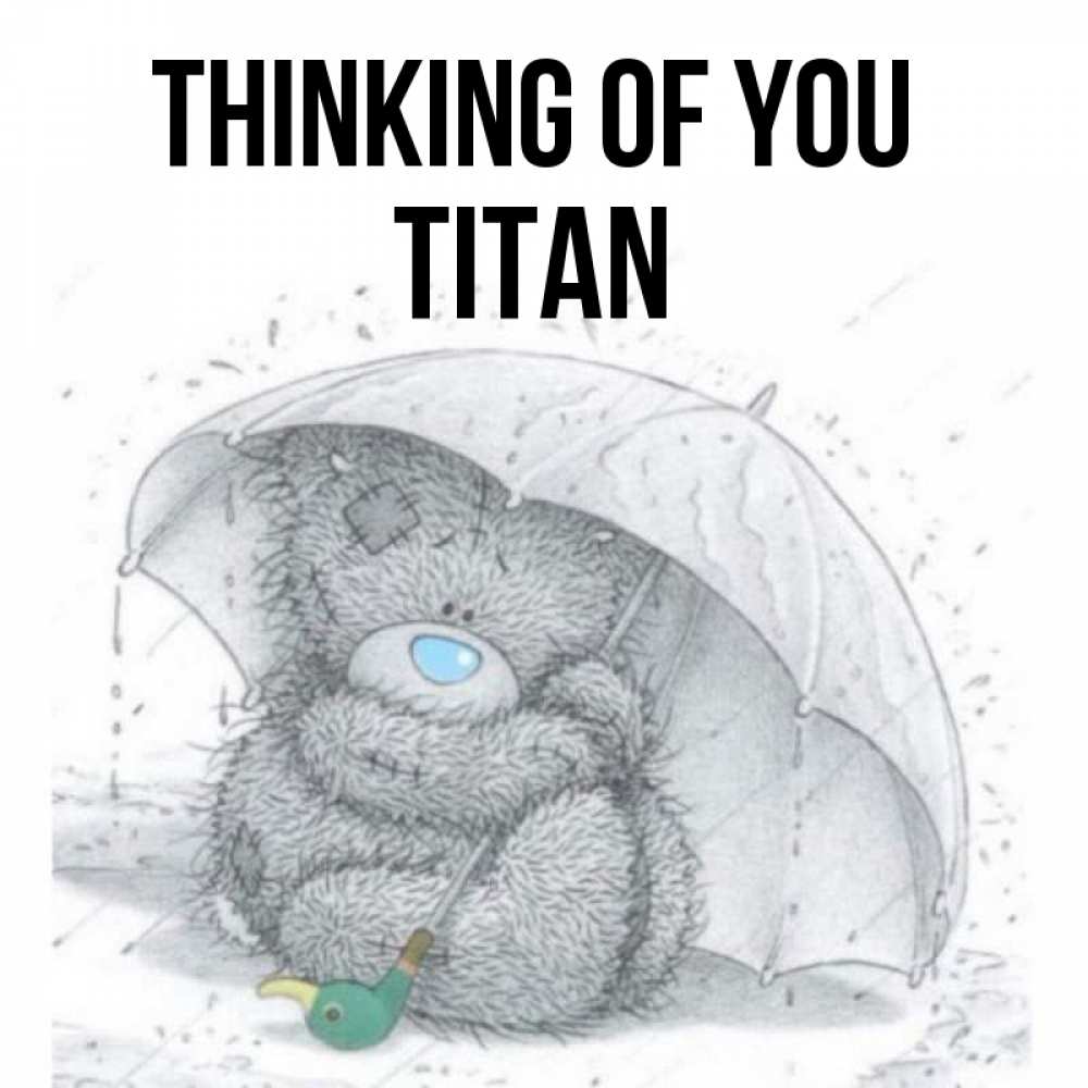 Greetings card с именем, Titan Thinking of you весеннее или осеннее настроение Greetings with text for free download 