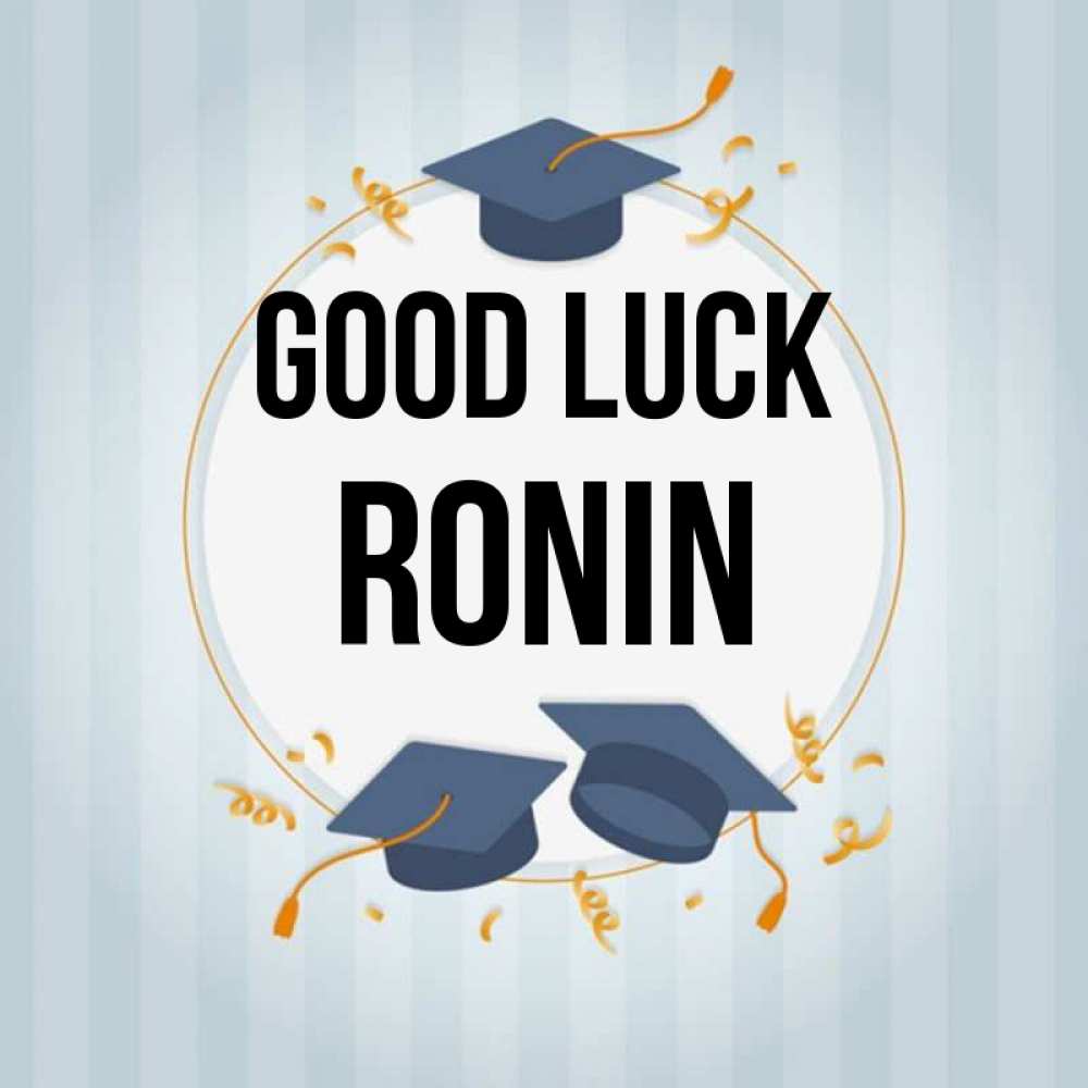 Greetings card с именем, Ronin Good luck для студентов Greetings with text for free download 