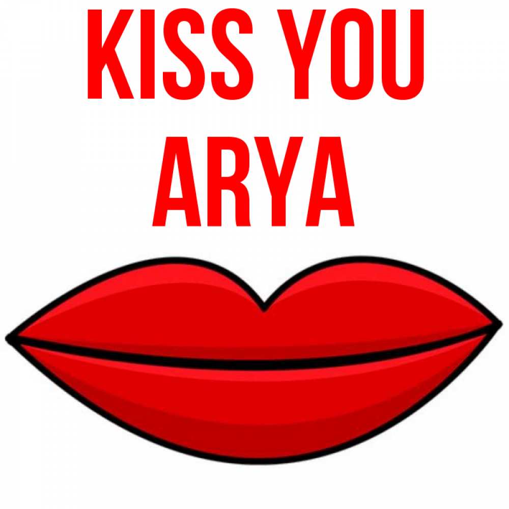 Greetings card с именем, Arya Kiss you губы векторные Greetings with text for free download 