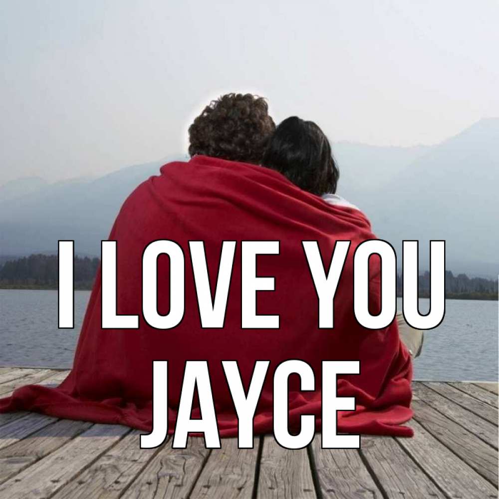 Greetings card с именем, Jayce I love you плед Greetings with text for free download 