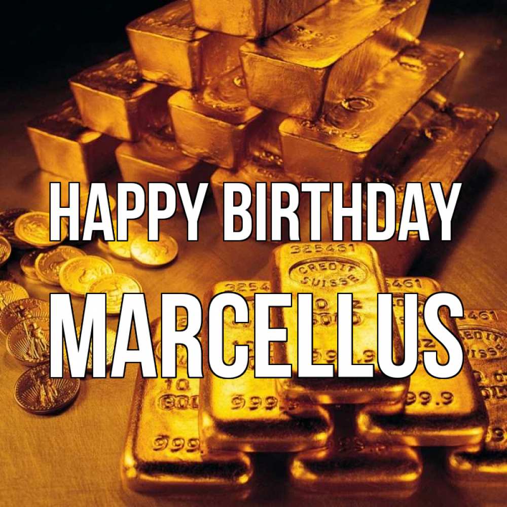 Greetings card с именем, Marcellus Happy Birthday со слитками золота и золотыми монетами Greetings with text for free download 