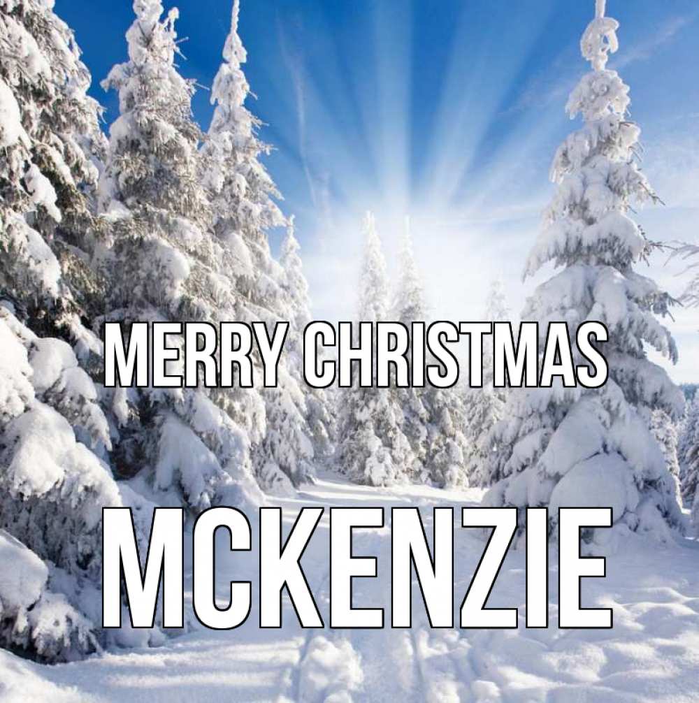 Greetings card с именем, Mckenzie Merry Christmas зима, лес Greetings with text for free download 