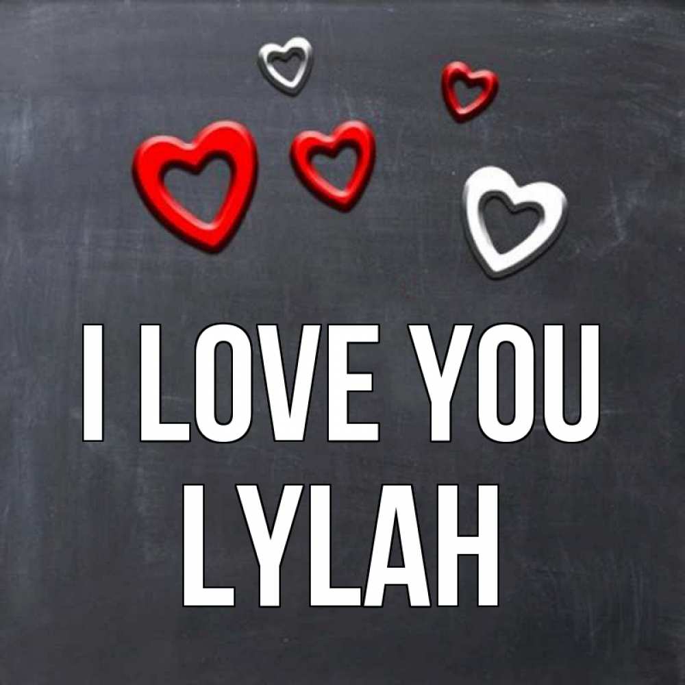 Greetings card с именем, Lylah I love you сердечки белые и красные Greetings with text for free download 
