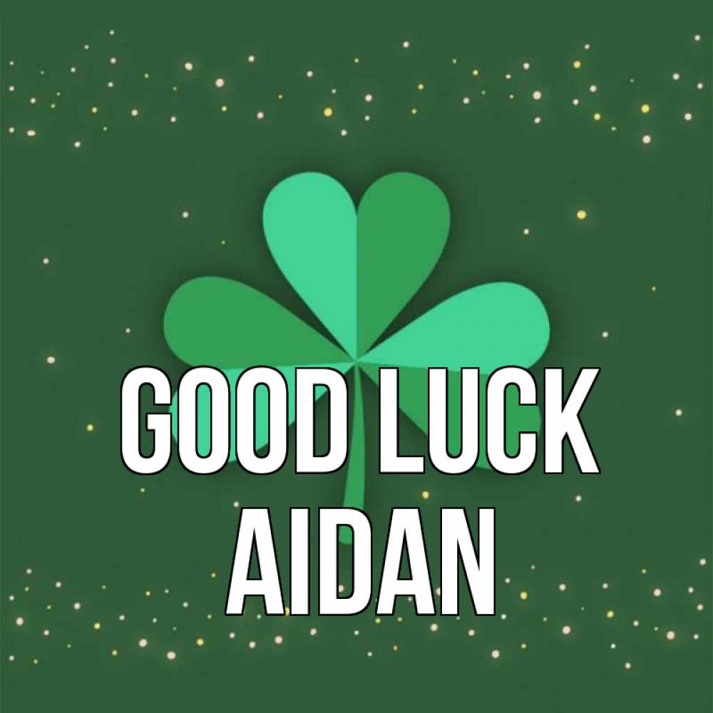Greetings card с именем, Aidan Good luck лист клевера Greetings with text for free download 