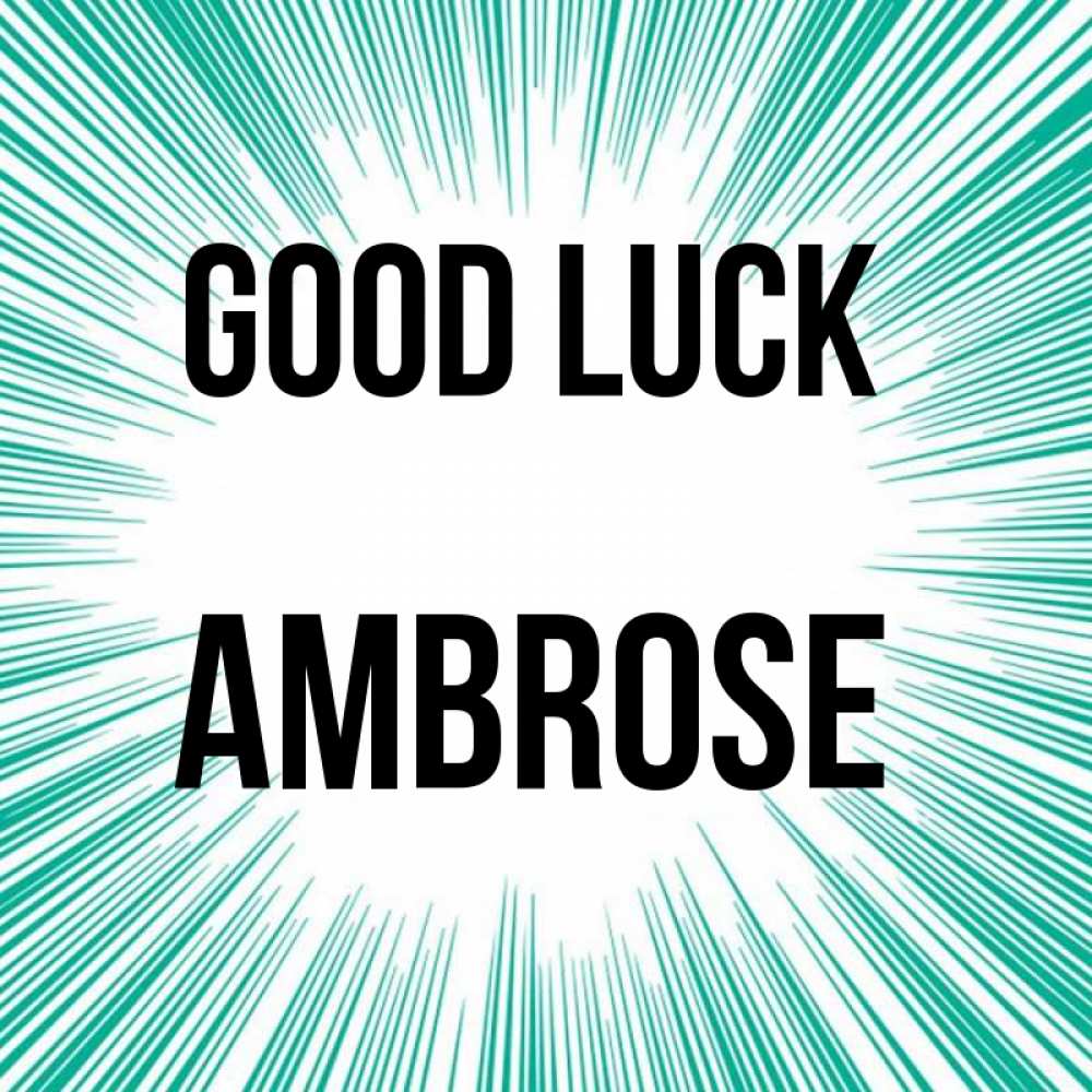 Greetings card с именем, Ambrose Good luck на удачу Greetings with text for free download 