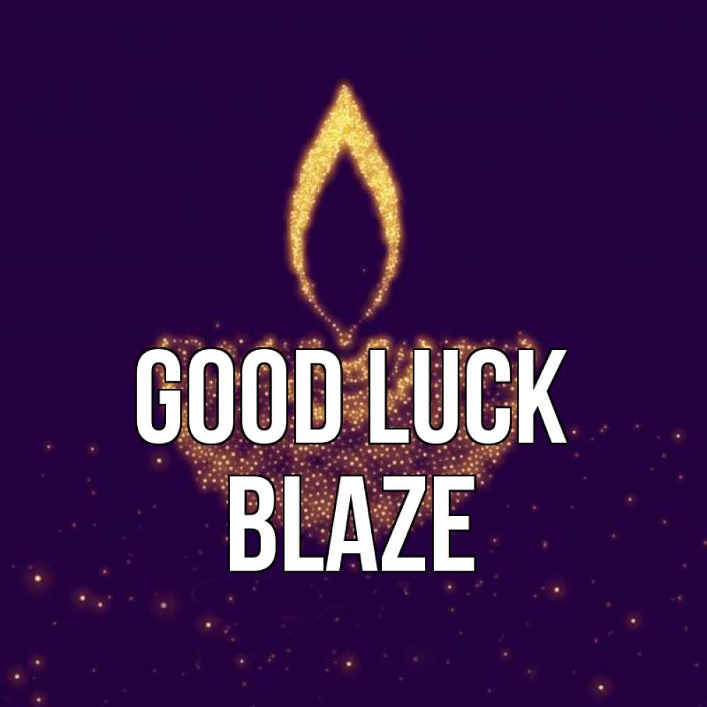 Greetings card с именем, Blaze Good luck пусть повезет 2 Greetings with text for free download 