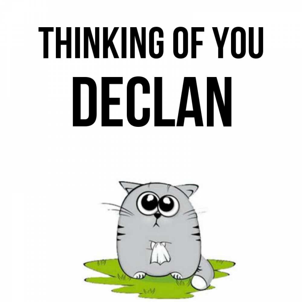 Greetings card с именем, Declan Thinking of you тоска с платочком Greetings with text for free download 