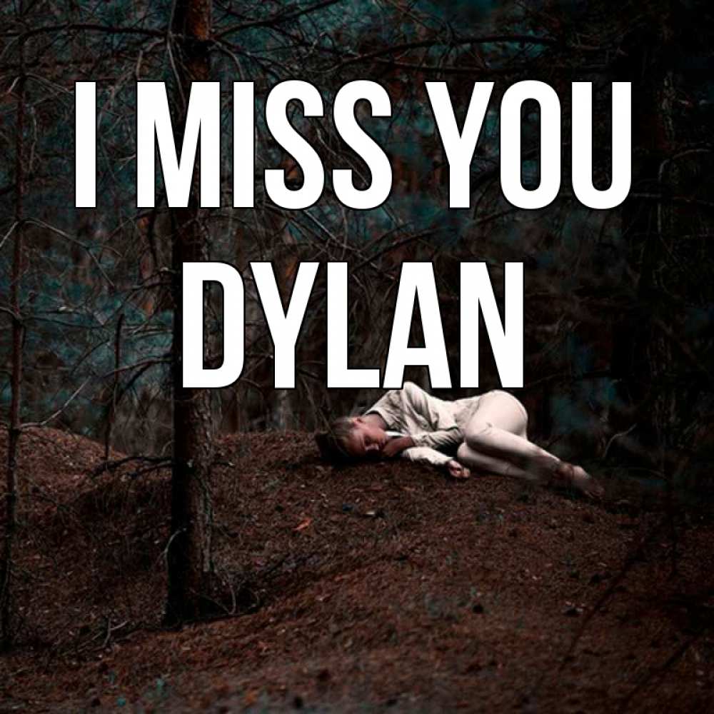 Greetings card с именем, Dylan I miss you очень Greetings with text for free download 