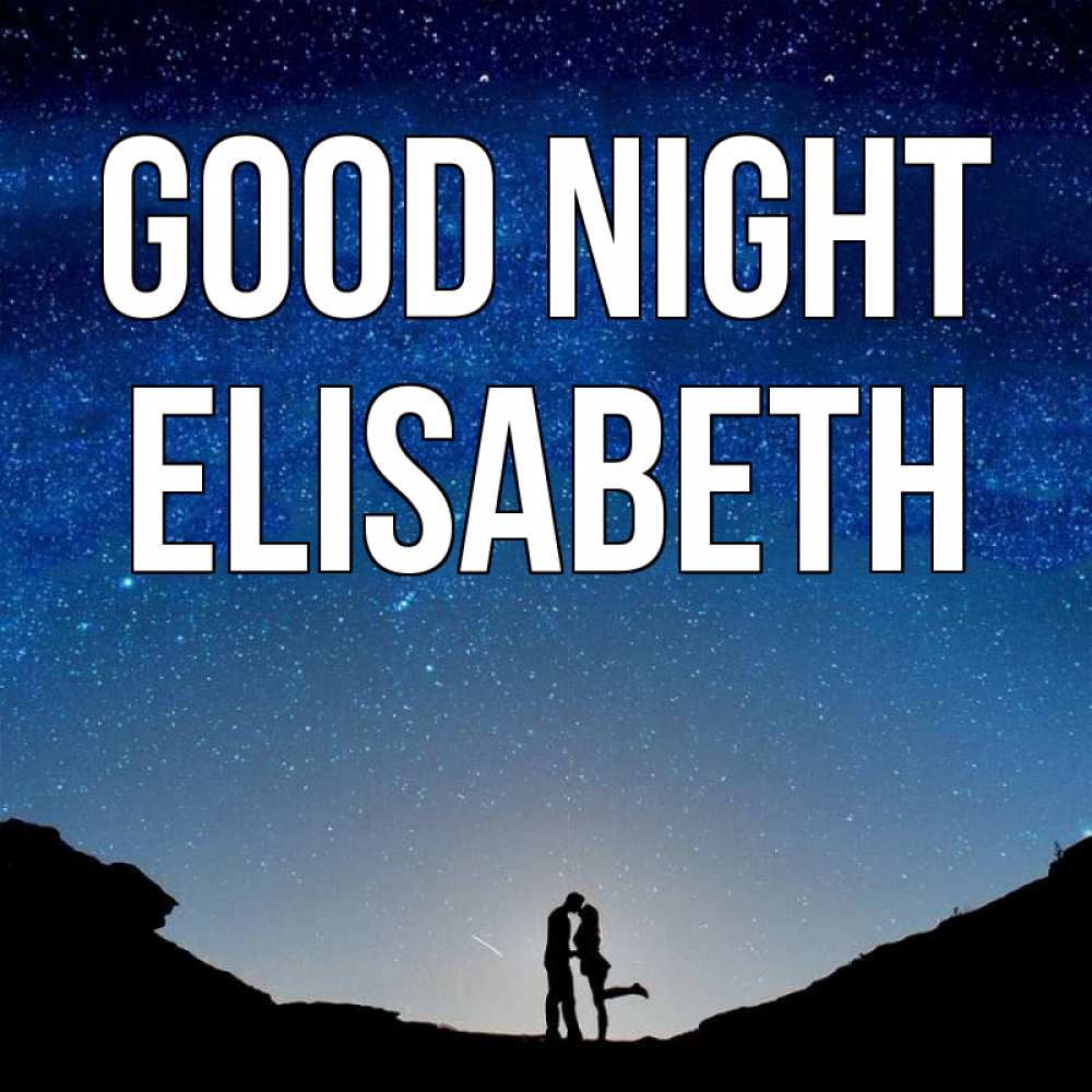 Greetings card с именем, Elisabeth Good night звездное небо и люди Greetings with text for free download 