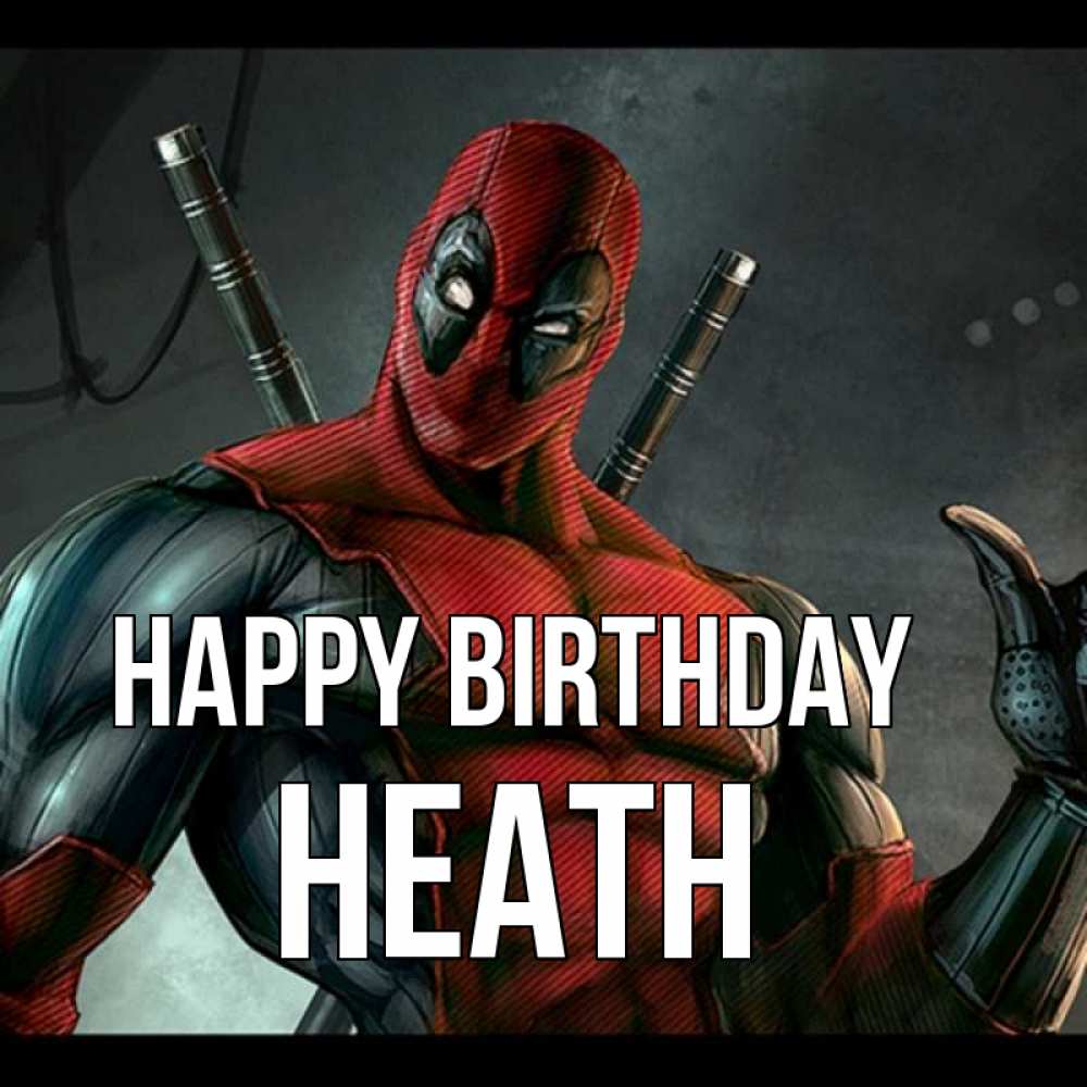 Greetings card с именем, Heath Happy Birthday марвел супергерои Greetings with text for free download 